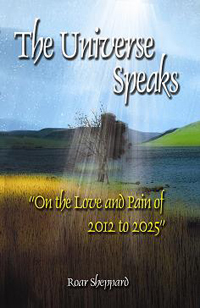 The Universe Speaks: The Love and Pain of 2012-2025
